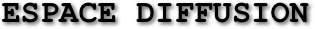 ESPACE DIFFUSION